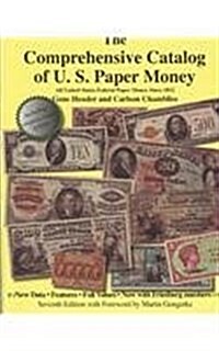The Comprehensive Catalog of U.S. Paper Money: All United States Federal Paper Money Since 1812 (Paperback, 7th)