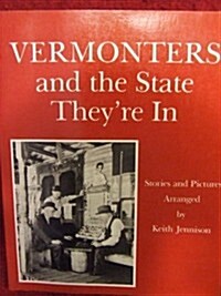 Vermonters and the State Theyre in (Paperback, 1st)