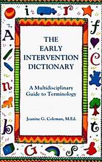 The Early Intervention Dictionary: A Multidisciplinary Guide to Terminology (Paperback)