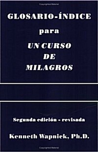 Glosario-Indice Para UN Curso En Milagros (Paperback)