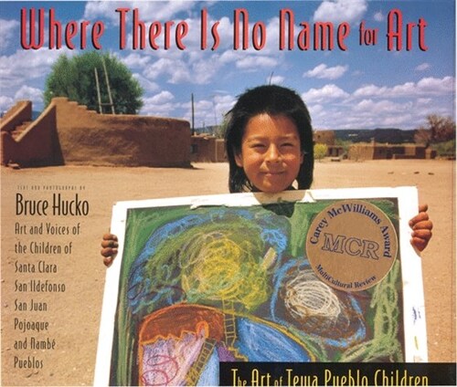 Where There is No Name for Art: The Art of Tewa Pueblo Children (Paperback, 1st)
