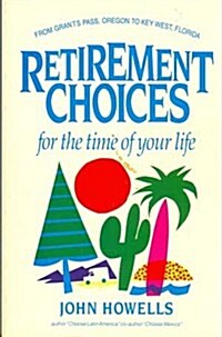 Retirement Choices for the Time of Your Life (Paperback)