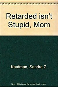 Retarded Isnt Stupid Mom (Paperback)