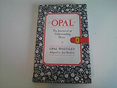 Opal, the Journal of an Understanding Heart (Hardcover)