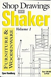 Shop Drawings of Shaker Furniture & Woodenware, Volume 1 (Vol.1) (Paperback, 2nd)