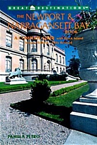 The Newport & Narragansett Bay Book, 2nd Edition: A Complete Guide with Block Island (Newport and Narragansett Bay Book) (Paperback, 2nd)