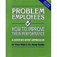 Problem Employees: How to Improve Their Performance (Paperback, 2 Sub)