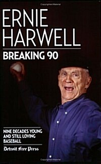 Breaking 90: Nine Decades Young and Still Loving Baseball (Paperback)