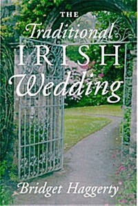 The Traditional Irish Wedding (Paperback, 1st)