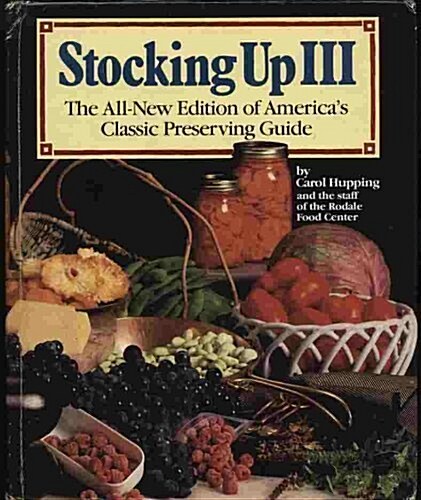 Stocking Up III: The All-New Edition of Americas Classic Preserving Guide (Hardcover, 3rd)