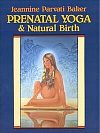 Prenatal Yoga & Natural Birth (Paperback)