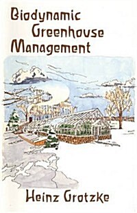 Biodynamic Greenhouse Management (Paperback)