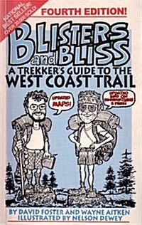 Blisters and Bliss: A Trekkers Guide to the West Coast Trail (Paperback, 2nd)