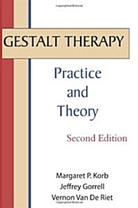 Gestalt Therapy: Practice and Theory (Paperback)