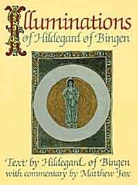 Illuminations of Hildegard of Bingen (Paperback, Reprint.)