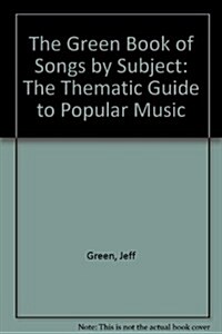 The Green Book of Songs by Subject: The Thematic Guide to Popular Music (Hardcover, 4th Up&Exp)