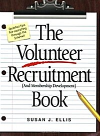 The Volunteer Recruitment (And Membership Development) Book (Paperback, 3rd)