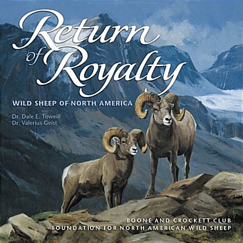 Return of Royalty: Wild Sheep of North America (Hardcover, 1st)