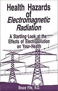 Health Hazards of Electromagnetic Radiation (Paperback)