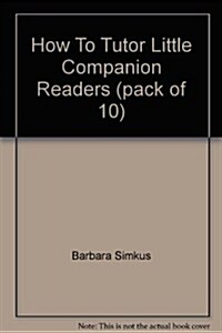 How To Tutor Little Companion Readers (pack of 10) (Paperback, 0)