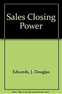 Sales Closing Power (Paperback)