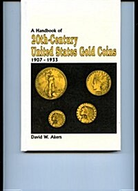 Handbook of Twentieth Century United States Gold Coins (Hardcover)