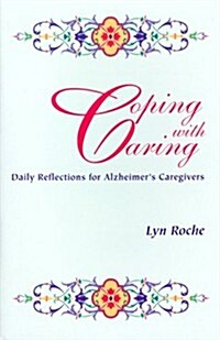 Coping With Caring (Paperback)