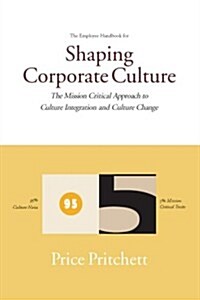 Employee Handbook for Shaping Corporate Culture (Paperback, 1st)