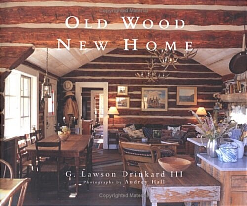 [중고] Old Wood New Home (Hardcover, 1st)