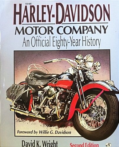 The Harley-Davidson Motor Company: An Official Eighty-Year History (Hardcover, Reissue)