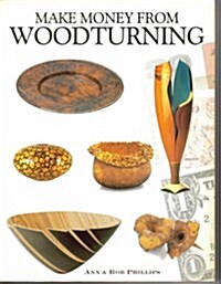 Make Money from Woodturning (Paperback)