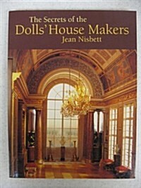 The Secrets of the Dolls House Makers (Paperback)