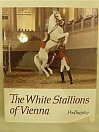 The White Stallions of Vienna (Hardcover)