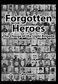 Forgotten Heroes: The Charge of the Light Brigade (Hardcover)
