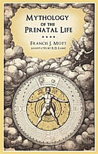 Mythology of the Prenatal Life (Paperback, 2nd, Revised Edit)