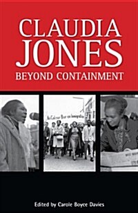 Claudia Jones: Beyond Containment (Paperback)