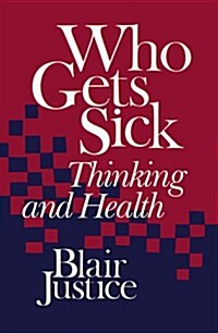 Who Gets Sick: Thinking and Health (Paperback)
