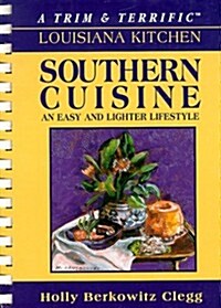 A Trim & Terrific Louisiana Kitchen: Southern Favorites (Plastic Comb, 1st)