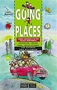 [중고] Going Places: Family Getaways in the Pacific Northwest (Paperback, 4th)