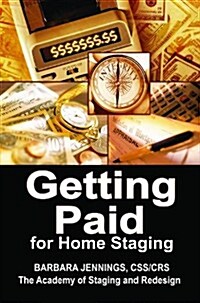 Getting Paid! Financial Strategies for Home Stagers (Paperback)