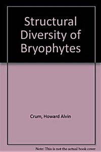 Structural Diversity of Bryophytes (Hardcover)