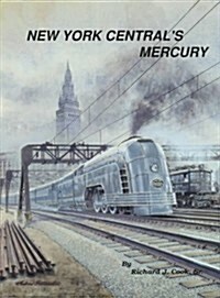 New York Centrals Mercury: The Train of Tomorrow (Paperback)