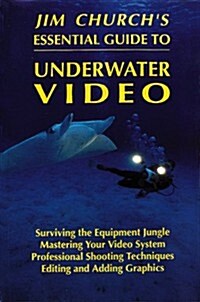 Jim Churchs Essential Guide to Underwater Video (Paperback)