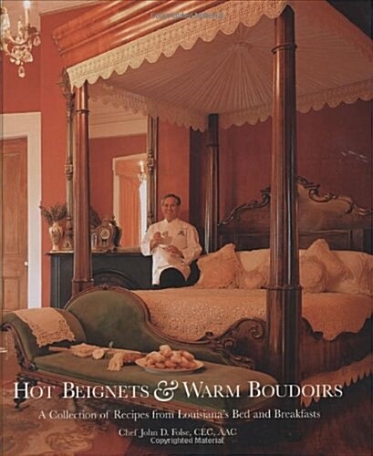 Hot Beignets & Warm Boudoirs (Hardcover)