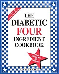 The Diabetic Four Ingredient Cookbook (Hardcover, Revised)