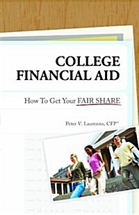 College Financial Aid: How To Get Your Fair Share (Paperback, 8th)