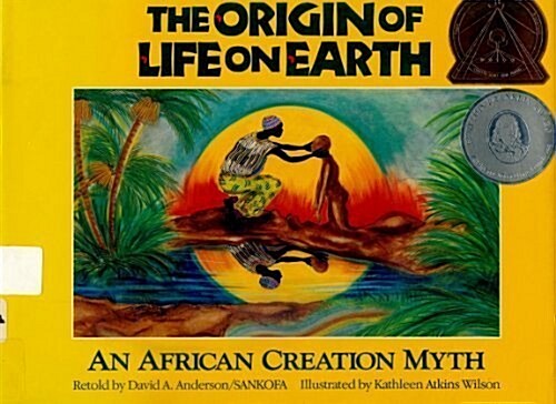 The Origin of Life on Earth: An African Creation Myth (Hardcover, 1st)