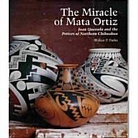 The Miracle of Mata Ortiz (Paperback)