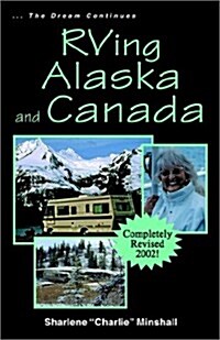 Rving Alaska and Canada (Paperback)