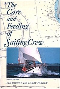 The Care and Feeding of Sailing Crew (Hardcover, 2nd)